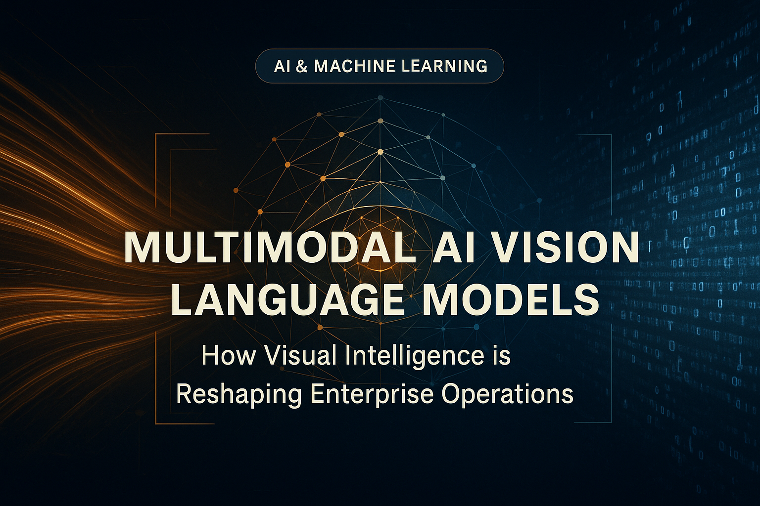 Multimodal Vision Language Models: The AI Breakthrough Transforming Enterprise Intelligence in 2026 featured 2026 03 14 060251