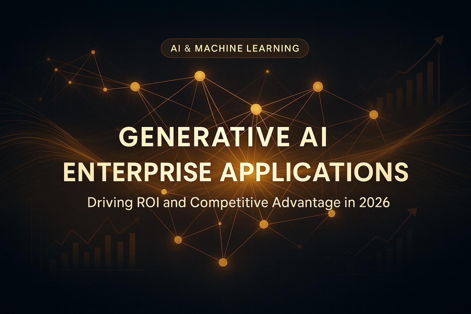 Generative AI Enterprise Applications: Unlocking ROI and Competitive Advantage in 2026 featured 2026 04 05 190155